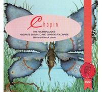 Chopin: The Four Ballades / Andante Spianato and Grande Polonaise by Bernard d'Ascoli