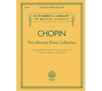 Chopin: The Ultimate Piano Collection. (Schirmer's Library of Musical Classics, 2104)