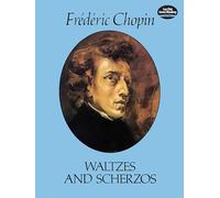 Chopin Waltzes And Scherzos (Dover Classical Piano Music)