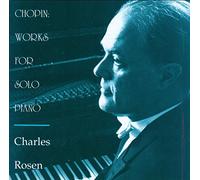 Chopin: Works For Solo Piano (Polonaise-fantaisie / Sonata No. 2 / Ballades Nos. 1 & 3 / Barcarolle in F-sharp) by Charles Rosen