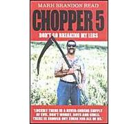 Chopper 5: Don't Go Breaking My Legs