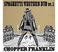 Chopper Franklin Spaghetti Western Dub No. 1 (CD) Album (US IMPORT)