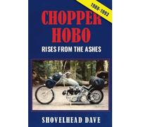 Chopper Hobo Rises from the Ashes: (1988-1993)