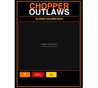 Chopper Outlaws: 70s Biker Coloring Book: 30 Original Line-Art Illustrations of Classic Choppers, Skulls, Eagles, Route 66 & Vintage Biker Icons