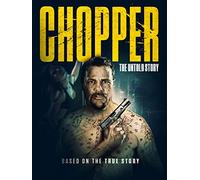 Chopper: The Untold Story