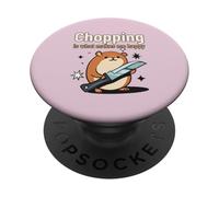 Chopping Is What Makes Me Happy (Funny Statement & Graphic) PopSockets Adhesive PopGrip