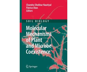 Chopra - Molecular Mechanisms of Plant and Microbe Coexistence - New h - X555z