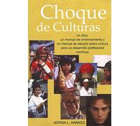 Choque de Culturas: Un libro, un manual para el facilitador y un manual para el estudiante en cuanto al tema cultural para un continuo desarrollo profesional.