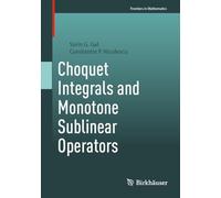 Choquet Integral and Monotone Sublinear Operators (Frontiers in Mathematics)