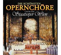 Chor d.Staatsoper Wien - Die Schönsten Opernchöre