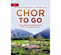 Chor to go - Das Frauenchorbuch für die Handtasche (SSAA): female choir (SSAA) a cappella. Livre de chœur.