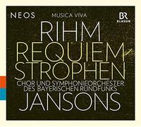 Chor und Symphonieorchester des Bayerischen Rundfunks / Mariss Jansons - Wolfgang Rihm: Requiem-Strophen