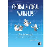 Choral and Vocal Warm-Ups for Pianists