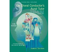 Choral Conductor's Aural Tutor: Training the Ear to Diagnose Vocal Problems