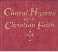 Choral Hymns of the Christian Faith / Various