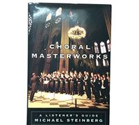 Choral Masterworks: A Listener's Guide