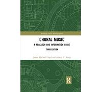 Choral Music: A Research and Information Guide (Routledge Music Bibliographies)