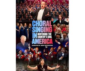 Choral Singing in America: Nurturing the Country's Soul