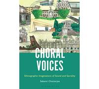 Choral Voices: Ethnographic Imaginations of Sound and Sacrality