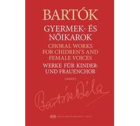 Choral Works for Children's and Female Voices Urtext