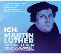 Choralconcert & Komm,Matthias - Ich,Martin Luther