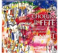 Chorales du Quebec - Choeurs en Fete 1