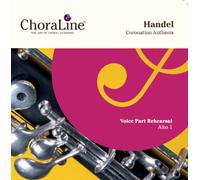 ChoraLine Voice Part Rehearsal Recordings - ALTO 1 Voice Part for Handel Coronation Anthems Rehearsal CD