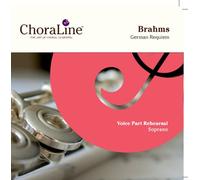 ChoraLine Voice Part Rehearsal Recordings - SOPRANO Voice Part for Brahms German Requiem Rehearsal CD