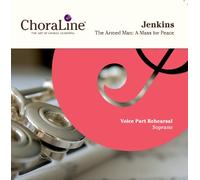ChoraLine Voice Part Rehearsal Recordings - SOPRANO Voice Part for Jenkins The Armed Man Rehearsal CD