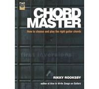 Chord Master: How to Choose and Play the Right Guitar Chords