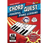 Chord Quest Powerful Piano Lessons Level 1: Easy Keyboard Patterns for Beginner Kids (Meridee Winters Chord Quest)