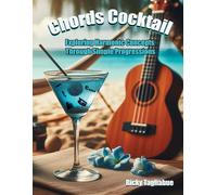 Chords Cocktail: Exploring Harmonic Concepts Through Simple Progressions