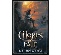 Chords of Fate: 1 (The Wayward Chronicles)