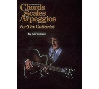 Chords Scales Arpeggios For The Guitarist: The Complete Book