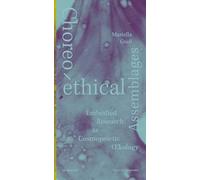 Choreo-ethical Assemblages: Embodied Research as Cosmopoietic Œkology (Edition Angewandte)