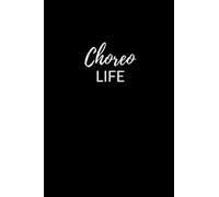 Choreo Life: Lined Choreography Notebook