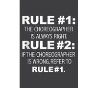 Choreographer Is Always Right Funny Gift Dance Teacher: Papercode Lined Journal with 6x9 inches, 120 Pages - Notebooks for Work, Writing, Note Taking, ... College Ruled Journal for Men and Women.