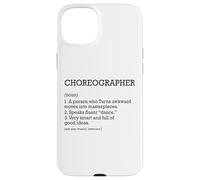 Choreographer Job Definition Personalized Funny Choreography Case for iPhone 15 Plus