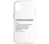 Choreographer Job Definition Personalized Funny Choreography Case for iPhone 16 Plus