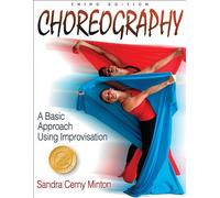 Choreography: A Basic Approach Using Improvisation - 3rd Edition