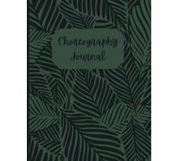 Choreography Journal | 8.5 x 11 inches | 150 Pages | Alternates Between Lined Paper & Graph Paper | Perfect for Choreography Notes and Formations