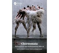 Choreomata: Performance and Performativity after AI – Taylor & Francis Group