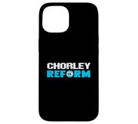 Chorley Reform UK - Local Elections Case for iPhone 15