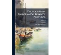 Chorographia Moderna Do Reino De Portugal