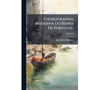 Chorographia Moderna Do Reino De Portugal