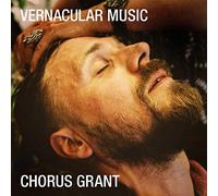 CHORUS GRANT - VERNACULAR MUSIC [VINYL]