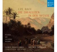 CHORUS MUSICUS KÖLN/C.P.E. BACH/+ - DIE ISRAELITEN IN DER WÜSTE CD NEW