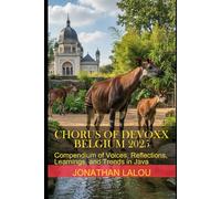 Chorus of Devoxx - Belgium 2025: Compendium of Voices, Reflections, Learnings, and Trends in Java