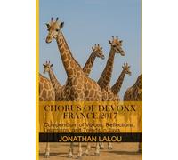 Chorus of Devoxx France 2017: Compendium of Voices, Reflections, Learnings, and Trends in Java