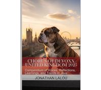 Chorus of Devoxx - United Kingdom 2025: Compendium of Voices, Reflections, Learnings, and Trends in Java